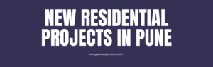 New Residential Projects in Pune